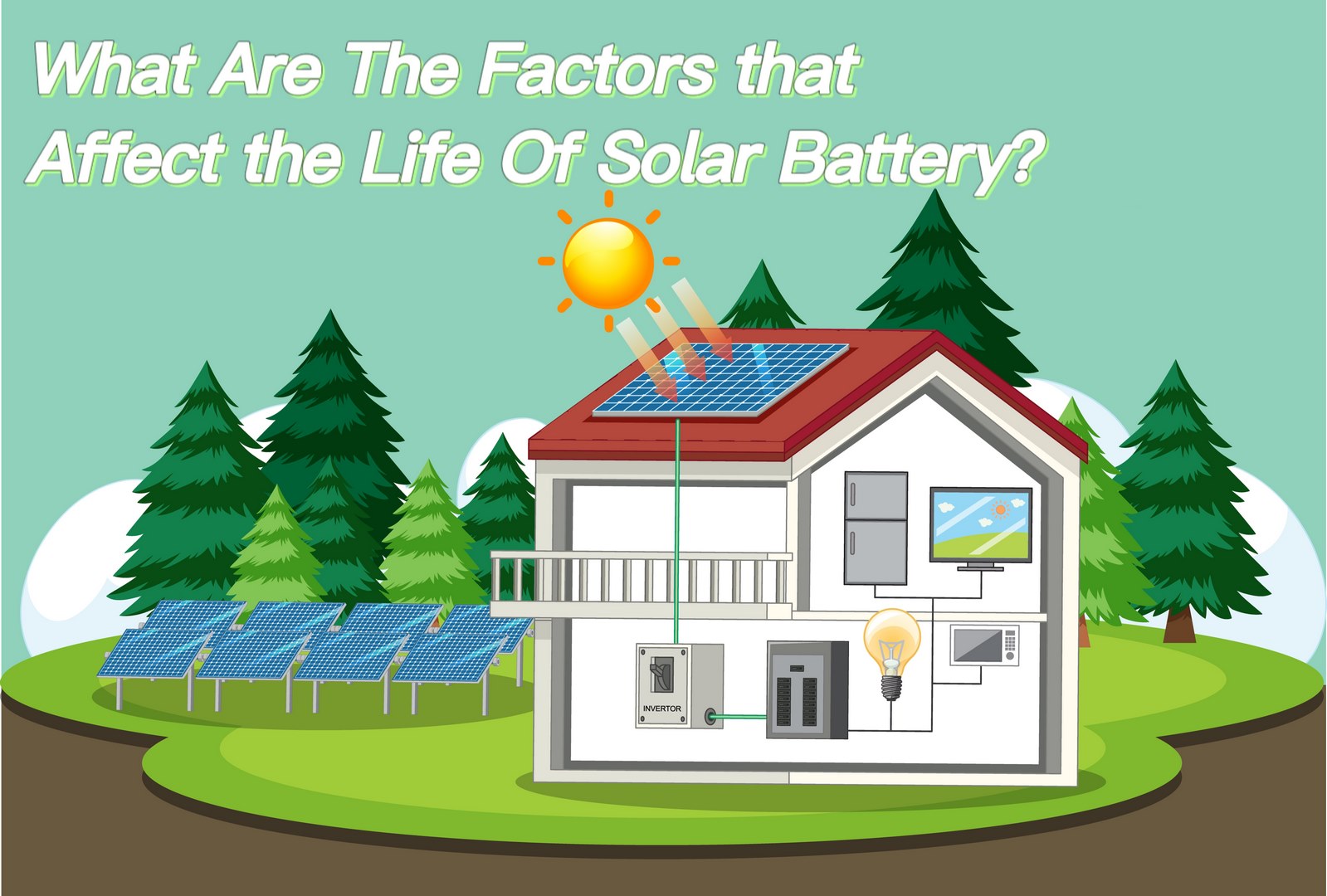 What Are the Factors That Affect the Life Of Solar Batteries?